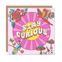 Stay Curious Friendship Card, thumbnail 2 of 2
