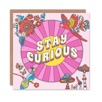 Stay Curious Friendship Card, 2 of 2