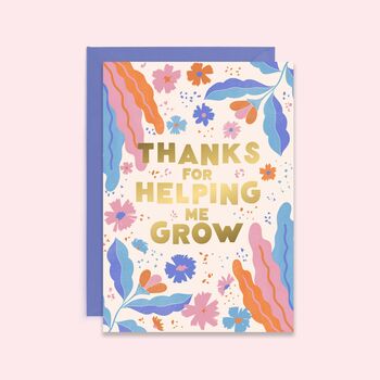 Thanks For Helping Me Grow | Appreciation Card, 3 of 3