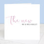 Personalised 'The New' Calligraphy Wedding Card, thumbnail 4 of 5