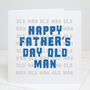 Happy Father's Day Old Man Card, thumbnail 1 of 2