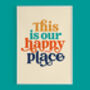 'This Is Our Happy Place' Print, thumbnail 4 of 8