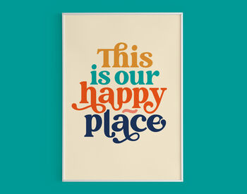 'This Is Our Happy Place' Print, 4 of 8