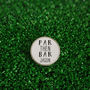 Personalised 'Par Then Bar' Golf Ball Marker, thumbnail 1 of 4