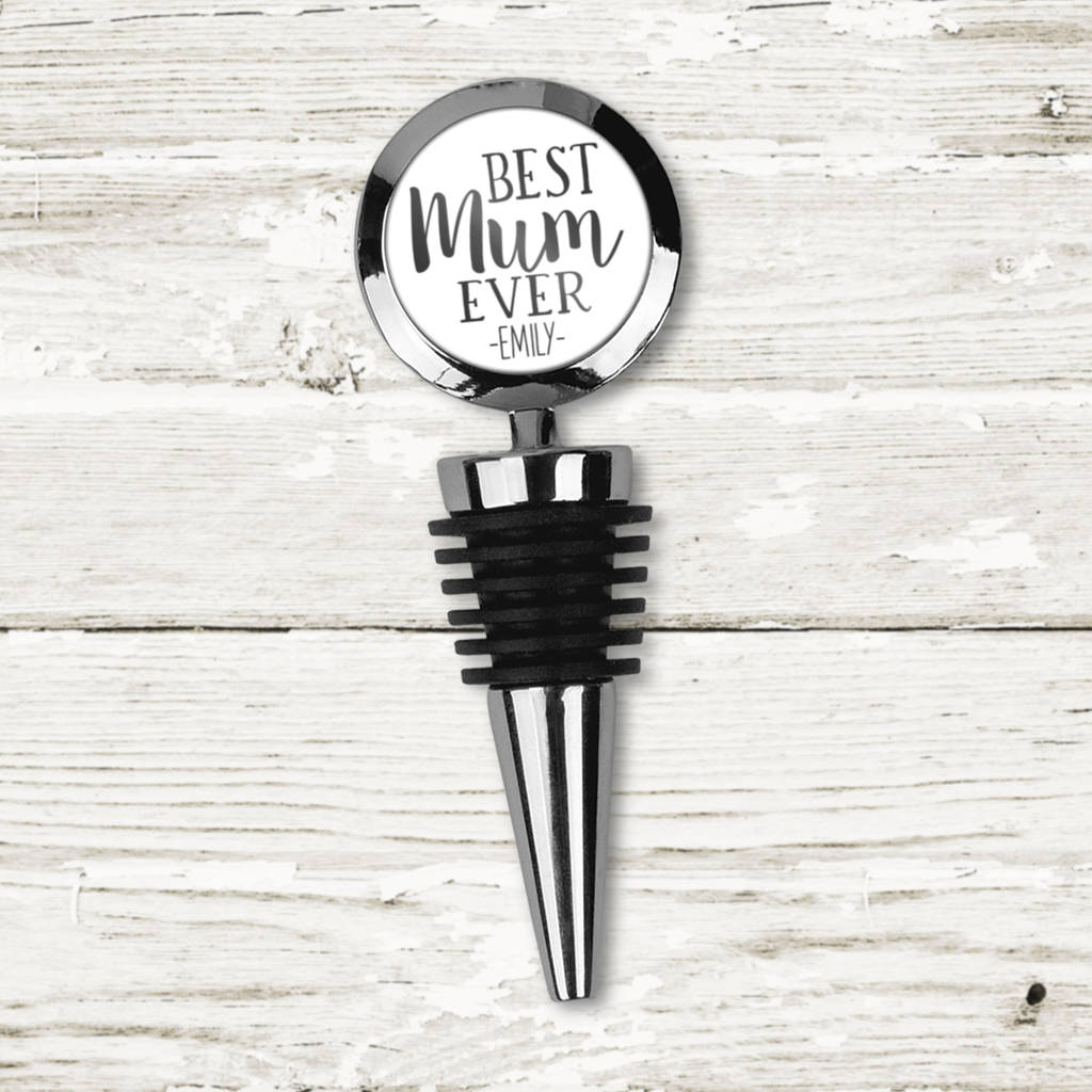 Personalised 'best Mum Ever' Wine Bottle Stopper By Hope And Halcyon