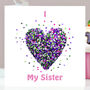I Love My Sister Butterfly Heart Birthday Card, thumbnail 1 of 12