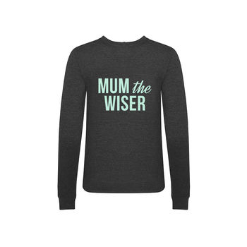 'Mum The Wiser' Sweatshirt, 2 of 2