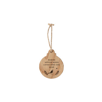 Oak Hanging Bauble 'Robins Appear When Loved Ones Are Near', 2 of 2