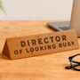 Wooden Desk Sign 'Director Of Looking Busy' | Gift For Her | Gift For Him | Office Sign | Engraved Gift, thumbnail 1 of 2