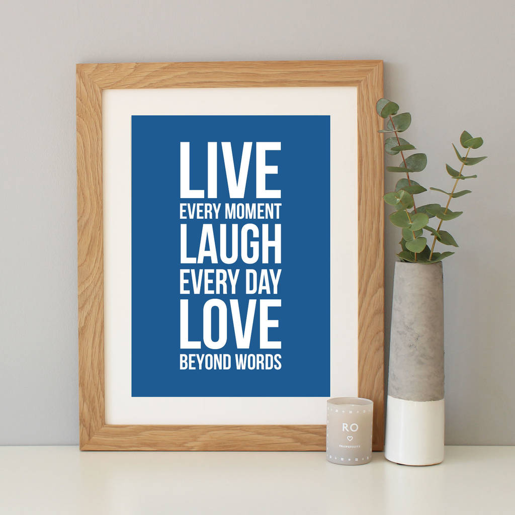 'Live, Laugh, Love' Quote Print By Hope and Love | notonthehighstreet.com