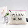 'Best Mummy Ever' Pouch, thumbnail 1 of 3