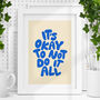 It's Okay To Not Do It All Typography Print, thumbnail 1 of 2