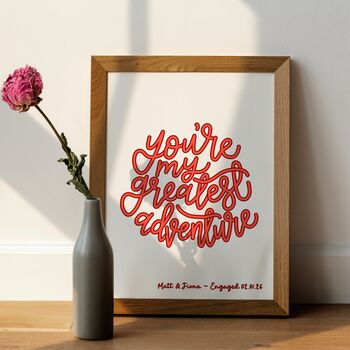 You’re My Greatest Adventure Print, Personalised Valentine’s Day Gift, 4 of 6