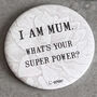 Super Mum Pocket Mirror, thumbnail 1 of 4