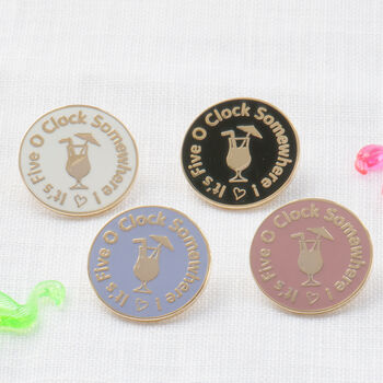 Its Five O Clock Somewhere Cocktail Drink Enamel Pin, Hen Party Gift, Funny Gift For Her, 5 of 12
