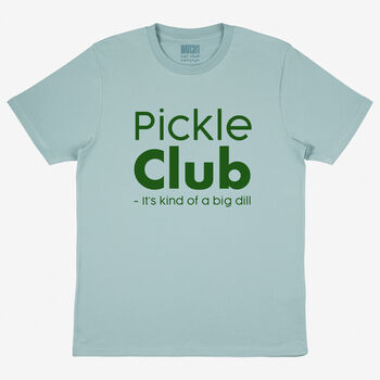 Pickle Club Unisex Slogan T Shirt In Green, 6 of 6