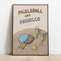 Pickleball And Prosecco Print, thumbnail 1 of 9
