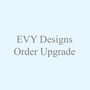 Evy Designs Order Upgrade, thumbnail 1 of 1