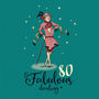 80th Birthday Card For Her ‘Fabulous 80’, thumbnail 2 of 3