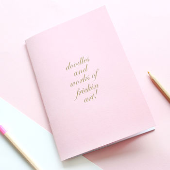 Gold Foiled Doodles And Works Of Frickin Art Notebook, 2 of 6