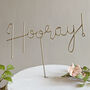Hooray Wire Wedding Cake Topper, thumbnail 4 of 8