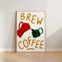 Brew Coffee Hand Painted Kitchen Wall Art Print, thumbnail 1 of 7
