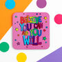 Believe You Can And You Will Coaster, thumbnail 1 of 3