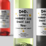 Personalised Wine Label 'Dad Nobody Like You', thumbnail 1 of 2