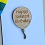 'Happy Belated Birthday' Wooden Balloon Token And Card, thumbnail 2 of 2