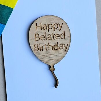 'Happy Belated Birthday' Wooden Balloon Token And Card, 2 of 2
