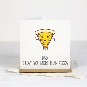 I Love You More Than Pizza Father's Day Card, 2 of 2