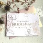 Gold Foil To My Maid Of Honour, Bridesmaid Card | Poppy, thumbnail 2 of 4