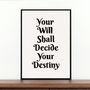 Jane Eyre Quote Print, Your Will Shall Decide Your Destiny, thumbnail 1 of 4