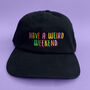 Have A Weird Weekend Embroidered Cap, thumbnail 3 of 3