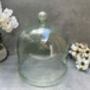 Huge 30cm Recycled Glass Cloche Dome Bell Jar, thumbnail 5 of 8