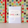 Mini Follow Your Dreams Card, thumbnail 4 of 4