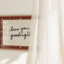 Love You Goodnight Print, thumbnail 2 of 12