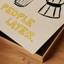 Coffee First, People Later Coffee Lovers Print, thumbnail 6 of 12