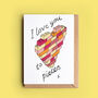 I Love You To Pieces Valentine Or Anniversary Card, thumbnail 1 of 2
