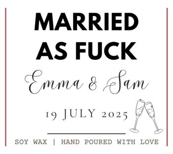 Married As Fuck Funny Wedding Candle Gift For Bride And Groom, 4 of 6