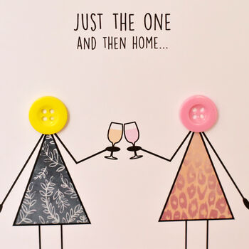 'Just The One Then Home' Funny Card For Ladies, 2 of 2