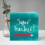 Super Teacher Card, thumbnail 7 of 9