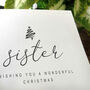 Christmas Card For Sister, To A Special Sister Christmas Card, Personalised Card For Sister, Handmade Card For Her, thumbnail 3 of 4