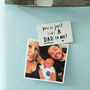 Step Dad 'You're Just Like A Dad To Me' Fridge Magnet, thumbnail 2 of 7