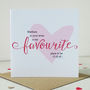 My Favourite Place To Be, Personalised Card, thumbnail 2 of 4