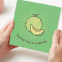 'You're One In A Melon' Chocolate Card, thumbnail 1 of 3
