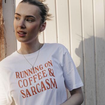 Running On Coffee And Sarcasm T Shirt, 5 of 5