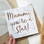 Mum Your’e A Star | Personalised Mother's Day Card, thumbnail 3 of 3