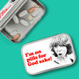 I’m On Pills Forgodsake Gail Platt Tin, thumbnail 2 of 3