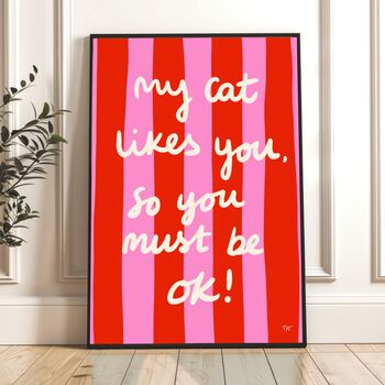 My Cat Likes You Print, 2 of 2